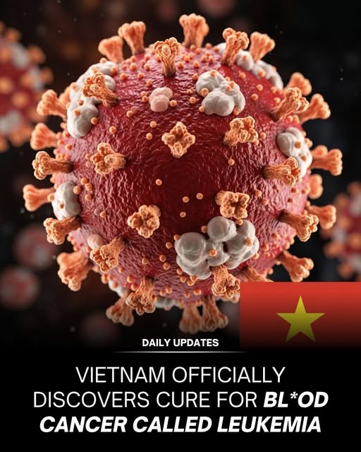 Vietnam Announces Breakthrough Cure for Leukemia